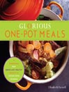 Cover image for Glorious One-Pot Meals